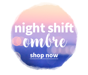 Night Shift Ombre